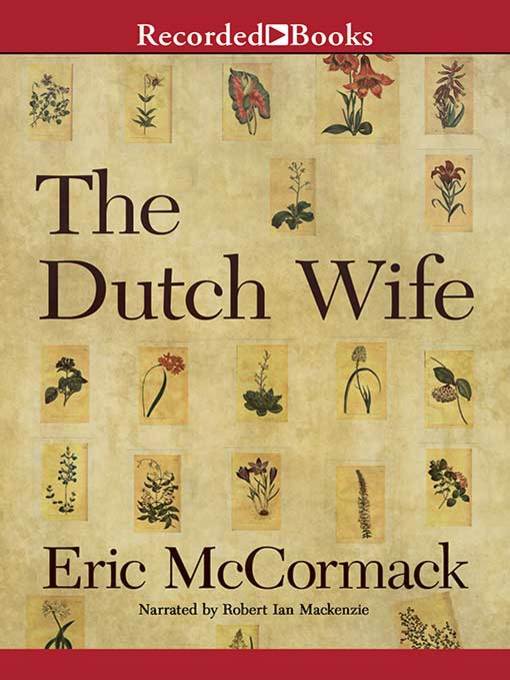 Title details for The Dutch Wife by Eric McCormack - Wait list